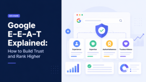 Read more about the article Google E-E-A-T Explained: How to Build Trust and Rank Higher
